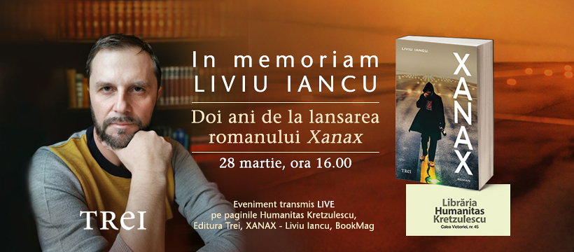 Scriitori, prieteni și cititori transmit mesaje despre autorul romanului Xanax. Editura Trei lansează campania „In Memoriam Liviu Iancu”