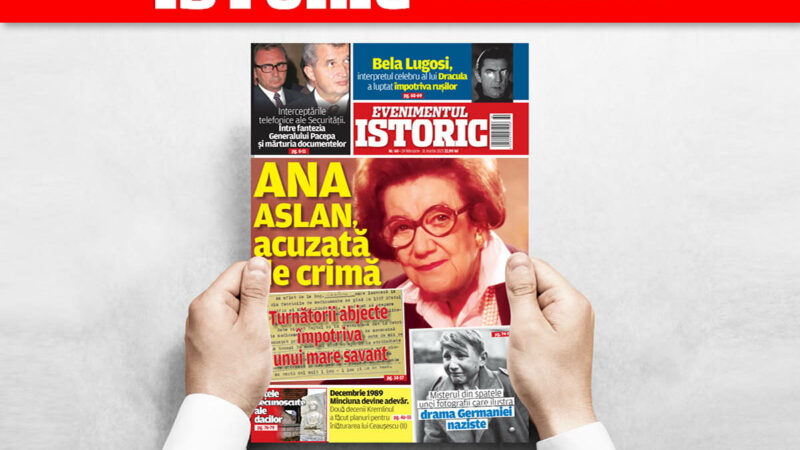 Un caz incredibil: Ana Aslan, acuzată de crimă! Află detalii din noul număr Evenimentul Istoric