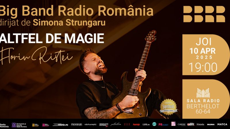 Florin Ristei și Big Band-ul Radio, într-un spectacol de jazz și rock: „Altfel de magie”