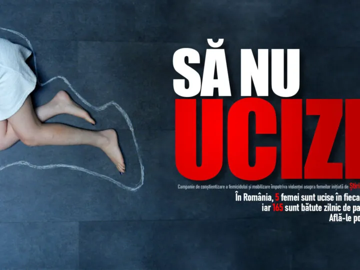 „Să nu ucizi.” – o campanie a Ştirilor Kanal D împotriva femicidului