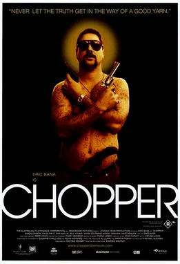 A terorizat Australia ani întregi, dar ce a făcut înainte să moară i-a șocat pe toți. Povestea criminalului Mark „Chopper” Read 3 Posterul filmului ,,Chopper" (foto: Wikipedia)
