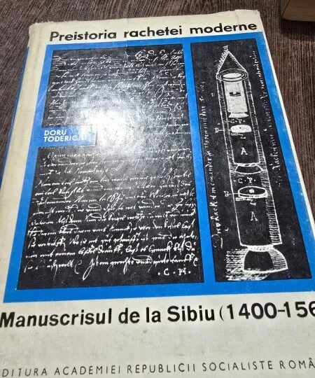 Manuscrisul de la Sibiu, unul dintre marile mistere ale lumii. Conrad Haas a desenat viitorul în urmă cu 500 de ani